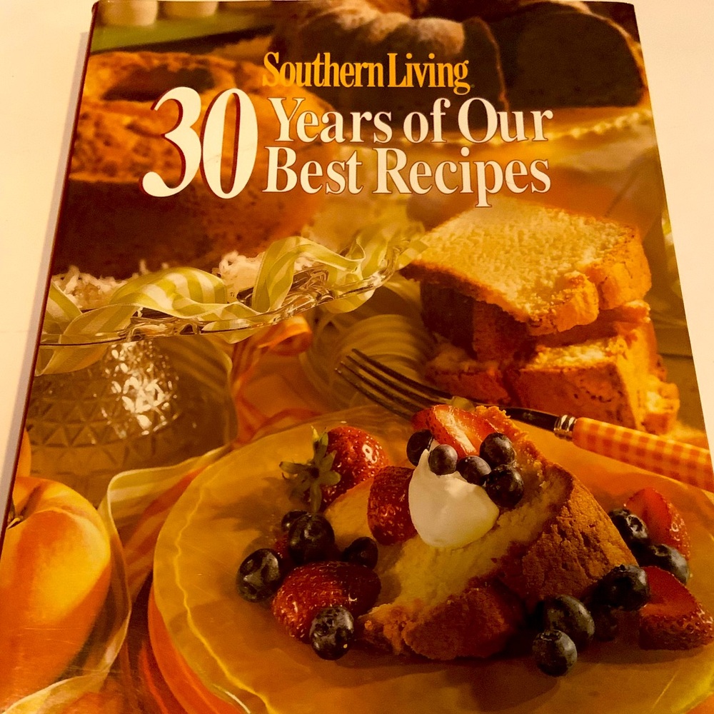Southern Living 30 Years Of Our Best Recipes Cookbook